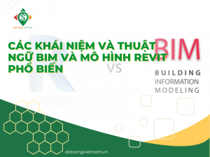 Các khái niệm và thuật ngữ BIM và mô hình REVIT phổ biến