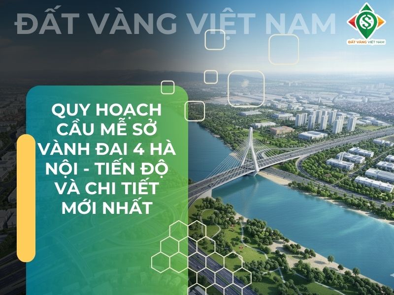 Quy hoạch Cầu Mễ Sở Vành đai 4 Hà Nội - Tiến độ và chi tiết mới nhất